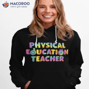 physical education teacher back to school funny pe tie dye shirt hoodie 1