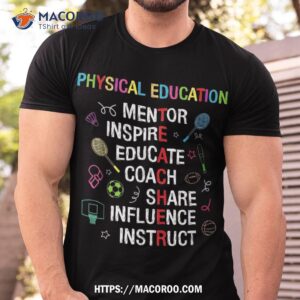 Physical Education Tor Inspire Back To School Teacher Shirt
