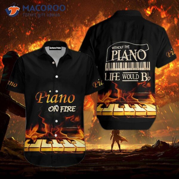 Piano On Fire Hawaiian Shirts