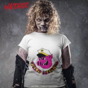 pigs is beautiful shirt tshirt