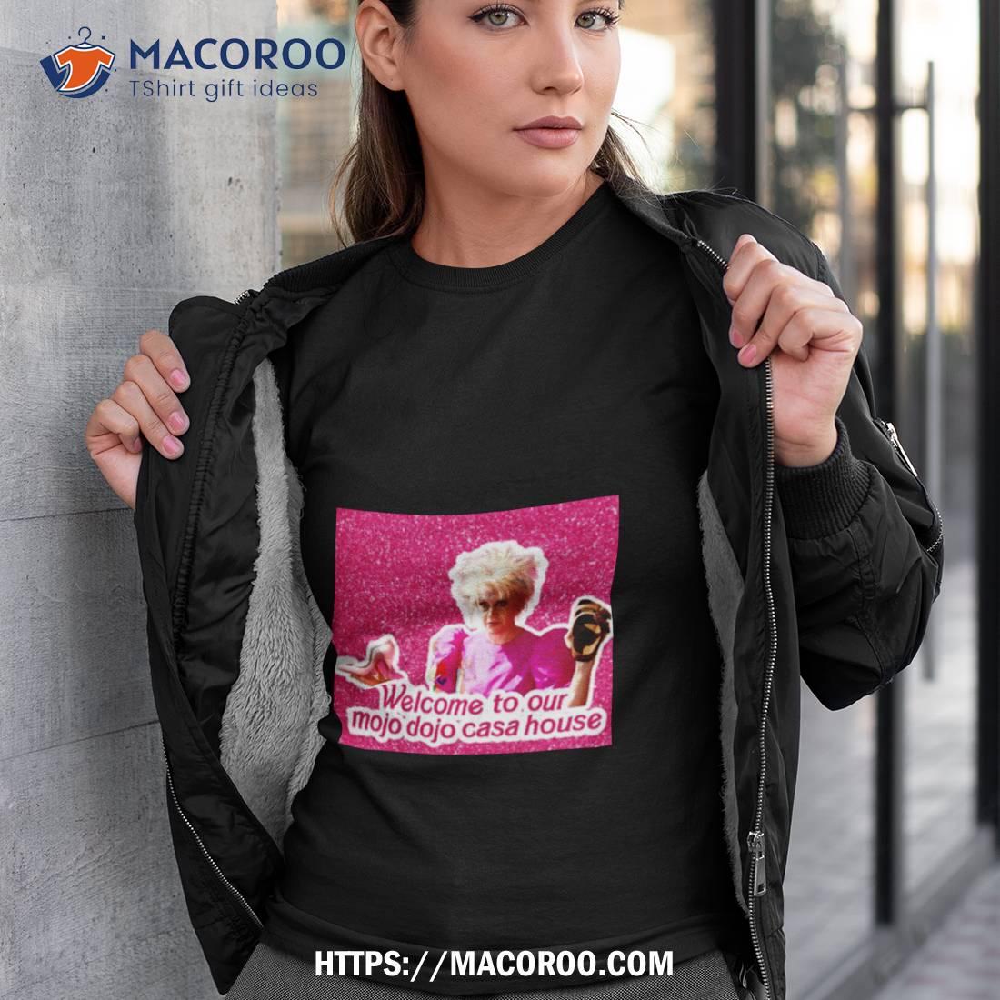 Pink Barbie Movie Mojo Dojo Casa House Shirt Pink Barbie Movie Mojo Dojo Casa House Shirt