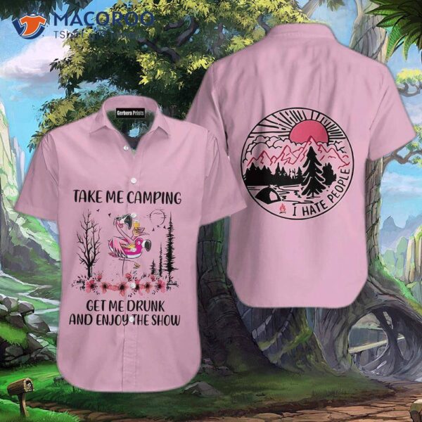 Pink Flamingo, Take Me Camping Hawaiian Shirts