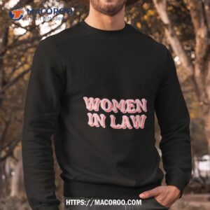 pink text women in law shirt sweatshirt