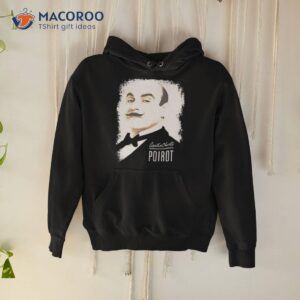 Poirot Zees Shirt 1 poirot zees shirt hoodie
