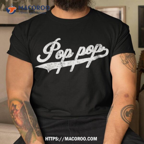 Pop Retro Style Father&acirc;€™s Day Gift For Papa Grandpa Shirt