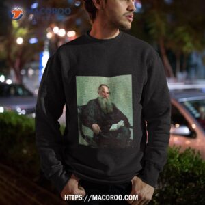 Portrait Of Leo Tolstoy By Ilya Repin Shirt 2 portrait of leo tolstoy by ilya repin shirt sweatshirt
