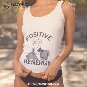Positive Kenergy Shirt