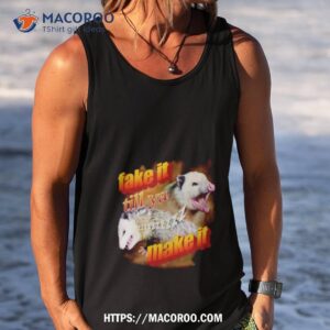 possum fake it till ya make it playing shirt tank top
