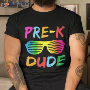 pre k dude back to school first day of preschool shirt tshirt