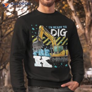 pre k excavator construction back to school boys gift shirt sweatshirt