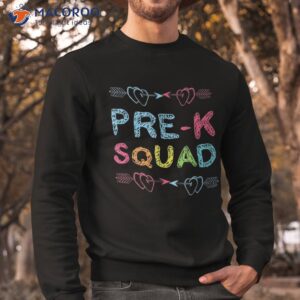 pre k squad preschool teacher back to school shirt sweatshirt