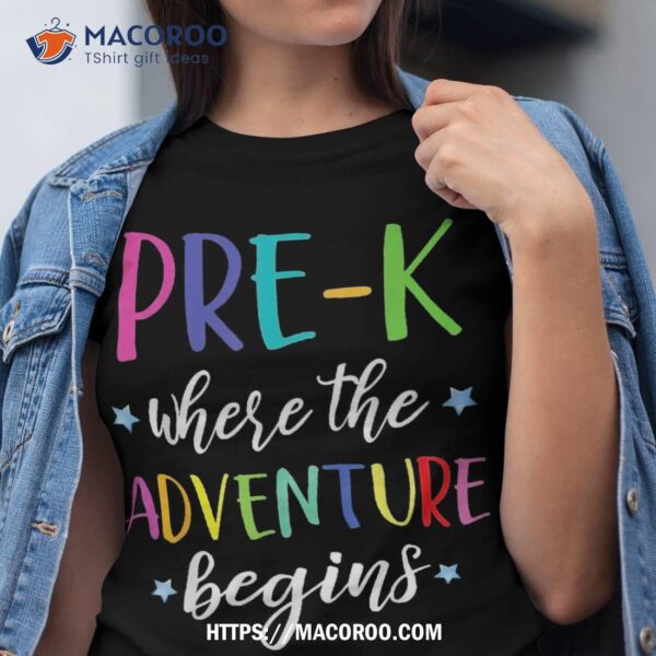 Pre-k Teacher Adventure Begins First Day Preschool Teachers Shirt
