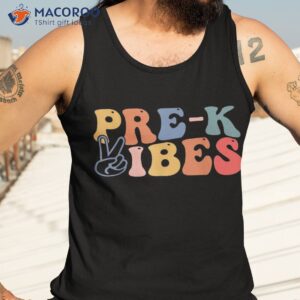 pre k vibes back to school teacher first day of shirt tank top 3 3