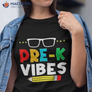 Pre K Vibes Back To School Teacher First Day Of Shirt