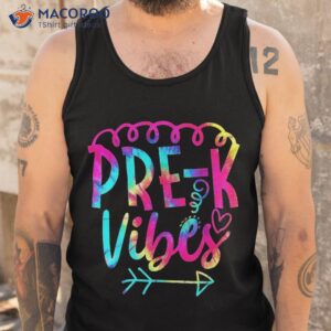 pre k vibes back to school tie dye teacher student shirt tank top