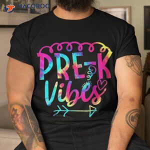 Pre-k Vibes Back To School Tie Dye Teacher Student Shirt