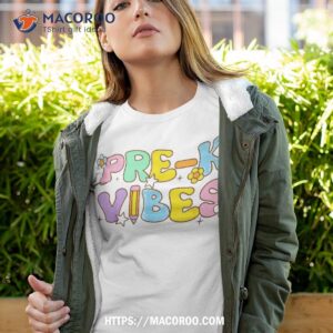 pre k vibes pre kindergarten team retro 1st day of school shirt tshirt 4