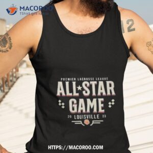 Premier Lacrosse League Champion Louisville 2023 All Star Game Shirt 3 premier lacrosse league champion louisville 2023 all star game shirt tank top 3