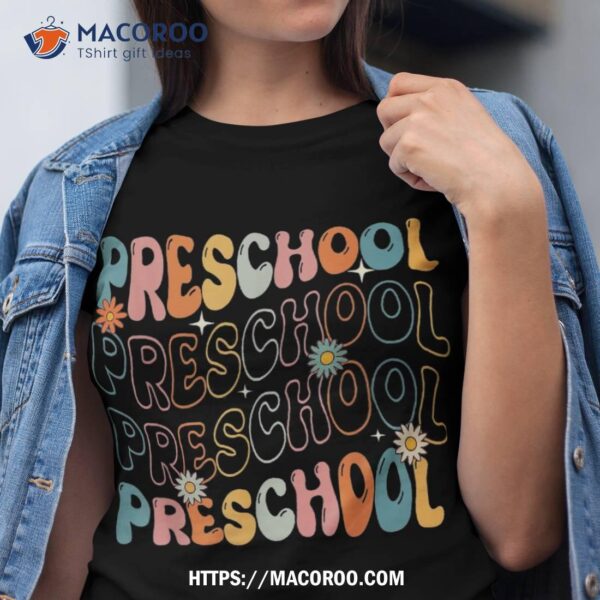 Preschool Groovy Back To School Team Teacher Student Shirt