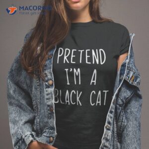 pretend i m a black cat costume halloween lazy easy shirt tshirt 2