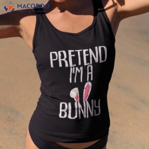 pretend i m a bunny halloween costumes shirt tank top 2