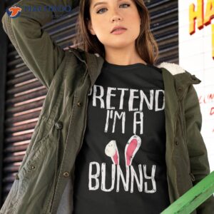 pretend i m a bunny halloween costumes shirt tshirt 2