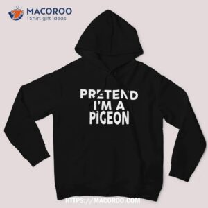 pretend i m a pigeon shirt halloween costume spooky bouquet hoodie