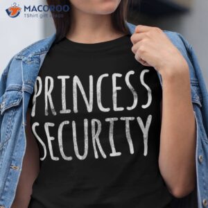 Princess Security Halloween Costume Dad Matching Easy Shirt