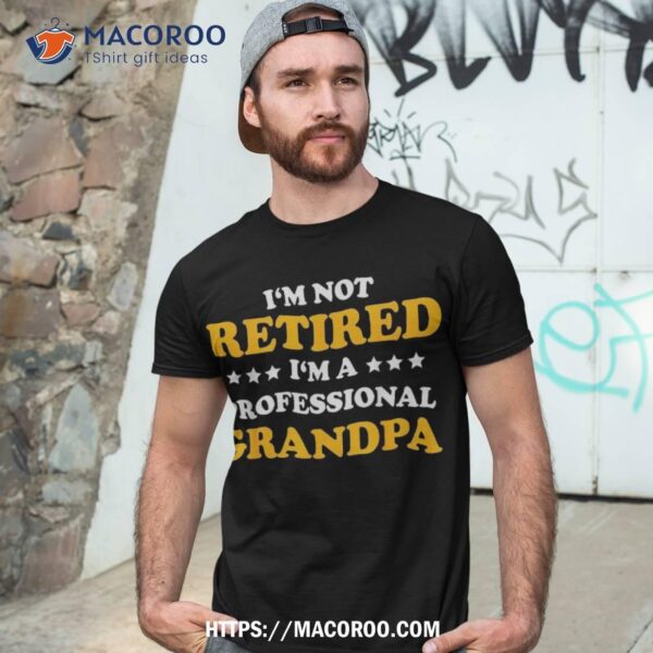 Professional Grandpa Classic Gift Retiret Dad | Shirt