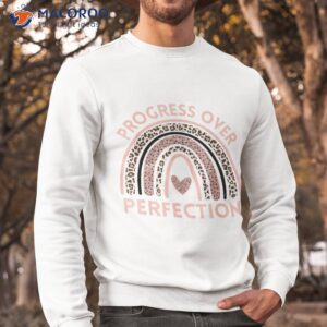 progress over perfection motivational back to school teacher shirt sweatshirt