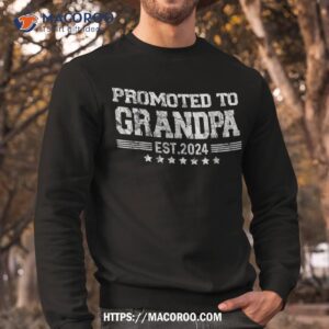 promoted to grandpa 2024 soon be popi funny new dad shirt sweatshirt