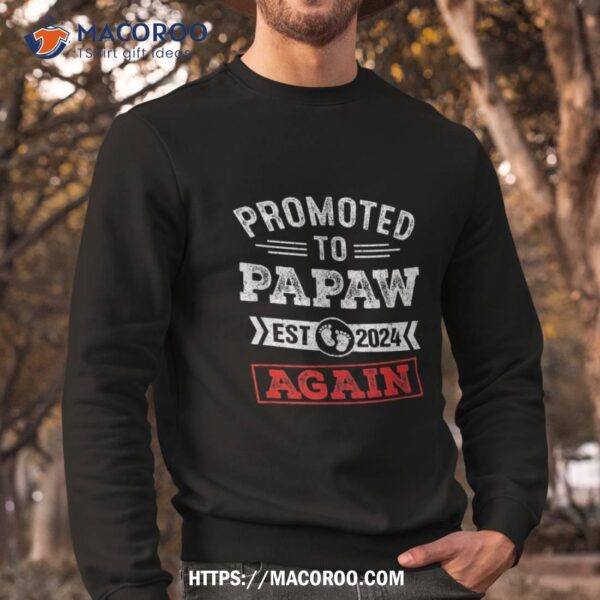 Promoted To Papaw Again 2024 Pregnancy Announcet Shirt