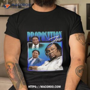 Proposition Joe Homage Shirt