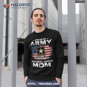 proud army national guard mom with american flag gift shirt sweatshirt 1