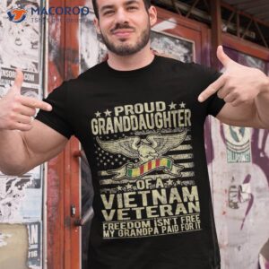 proud granddaughter of vietnam veteran freedom isn t free shirt tshirt 1