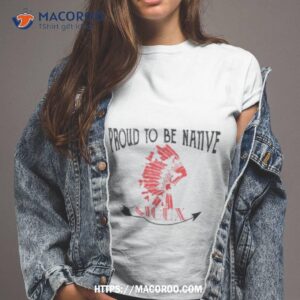 proud to be native sioux shirt tshirt 2