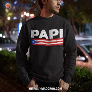 puerto rico flag rican boricua fathers day dads shirt sweatshirt