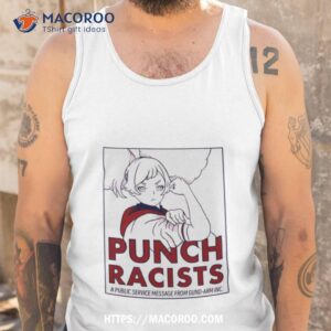 punch racists a public service message from gund arm inc shirt tank top