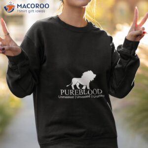 pureblood unmasked unvaxxed unafraid t shirt 2 sweatshirt 2