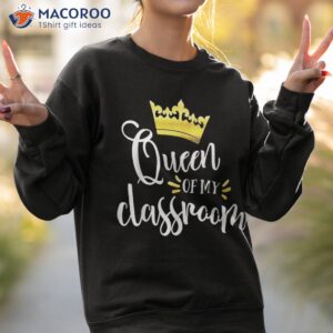 queen of my classroom teacher amp girls back to school shirt sweatshirt 2