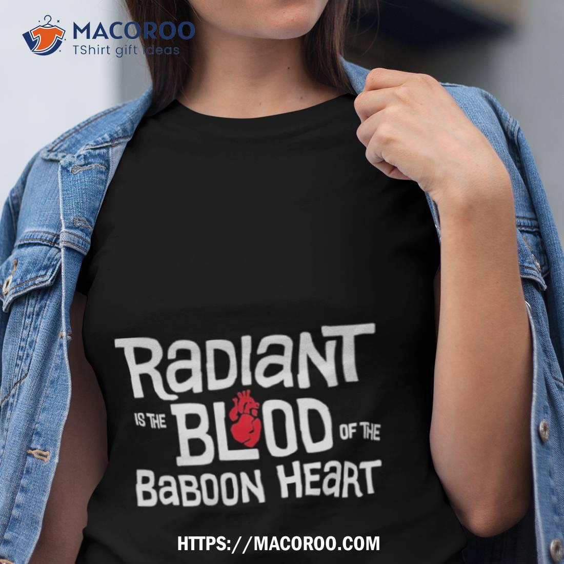 Radiant Is The Blood Of The Baboon Heart The Venture Bros Shirt Radiant Is The Blood Of The Baboon Heart The Venture Bros Shirt