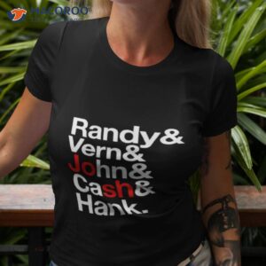 Randy Vern John Cash Hank Shirt