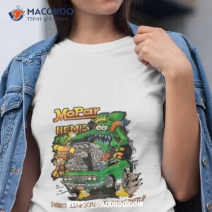 Rat Fink Mopar Hemi’s Direct Connection To Kickin’ Butt 2023 Shirt