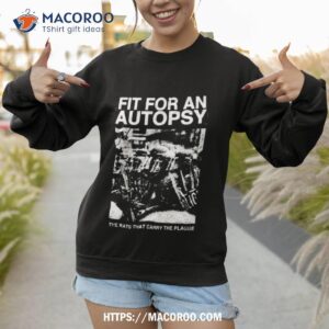 rats carry a plague fit for an autopsy shirt sweatshirt 1