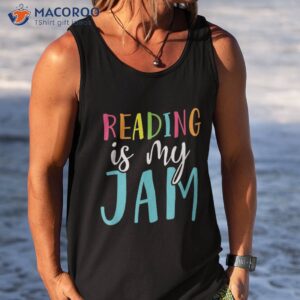 reading is my jam funny back to school teacher shirt tank top