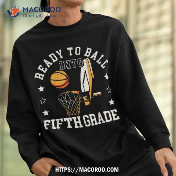 Ready To Ball Into Fifth Grade Basketball Back To School Shirt