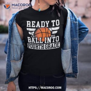 Ready To Ball Into Fourth Grade First Day Of School Shirt