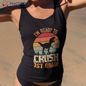 Ready To Crush 1st Grade Back School T-rex Dinosaur Shirt