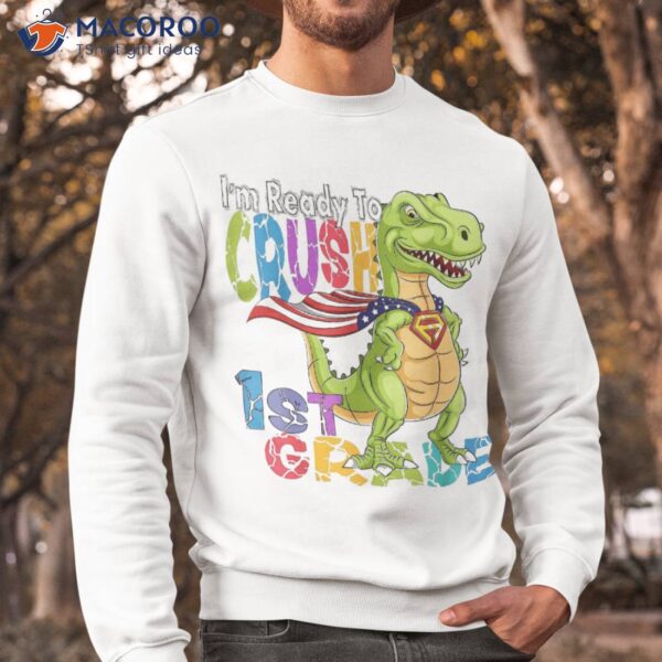 Ready To Crush 1st Grade Dinosaur First Day Kid Boy Shirt