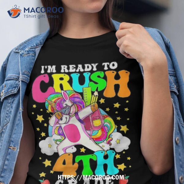 Ready To Crush 4th Grade Cute Unicorn Back School Girls Shirt